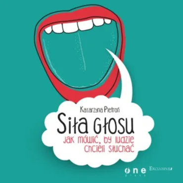 Siła głosu. Jak mówić, by ludzie chcieli słuchać (plik audio) 9788328327160