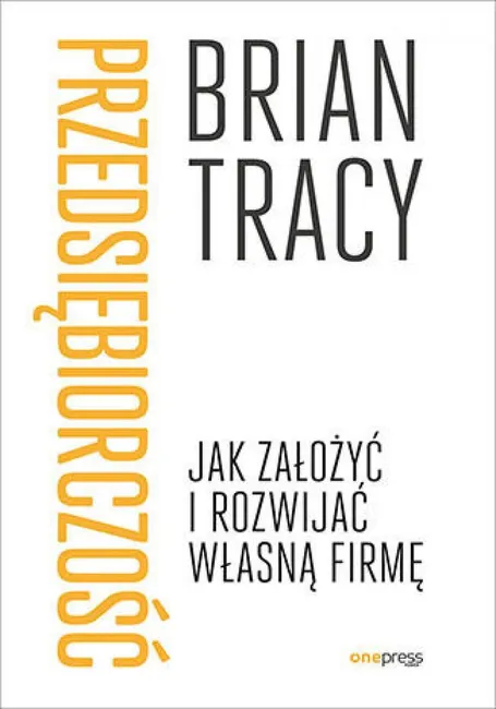Przedsiębiorczość. Jak założyć i rozwijać własną firmę 9788328394889