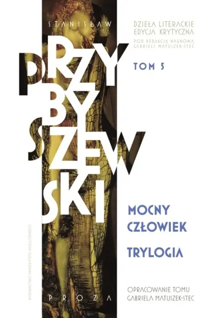 Trylogia. Mocny człowiek. Dzieła literackie. Edycja krytyczna. Tom 5 9788323354697