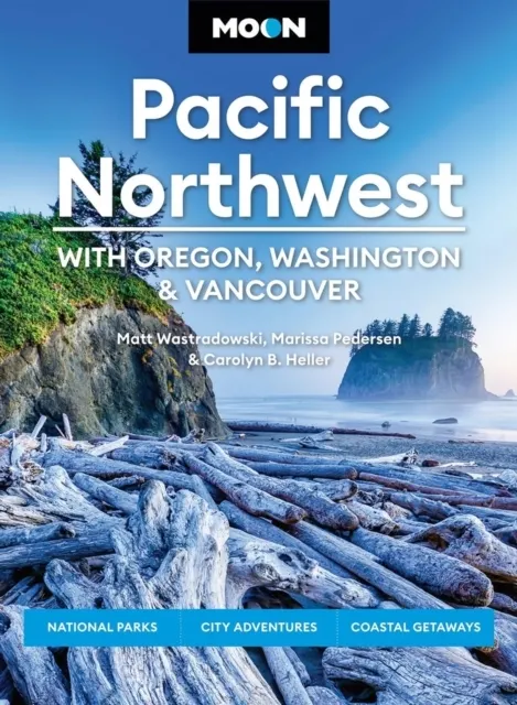 Moon Pacific Northwest: With Oregon, Washington & Vancouver (First Edition)  9798886472523