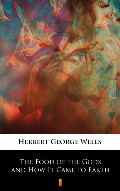 The Food of the Gods and How It Came to Earth 9788381155892