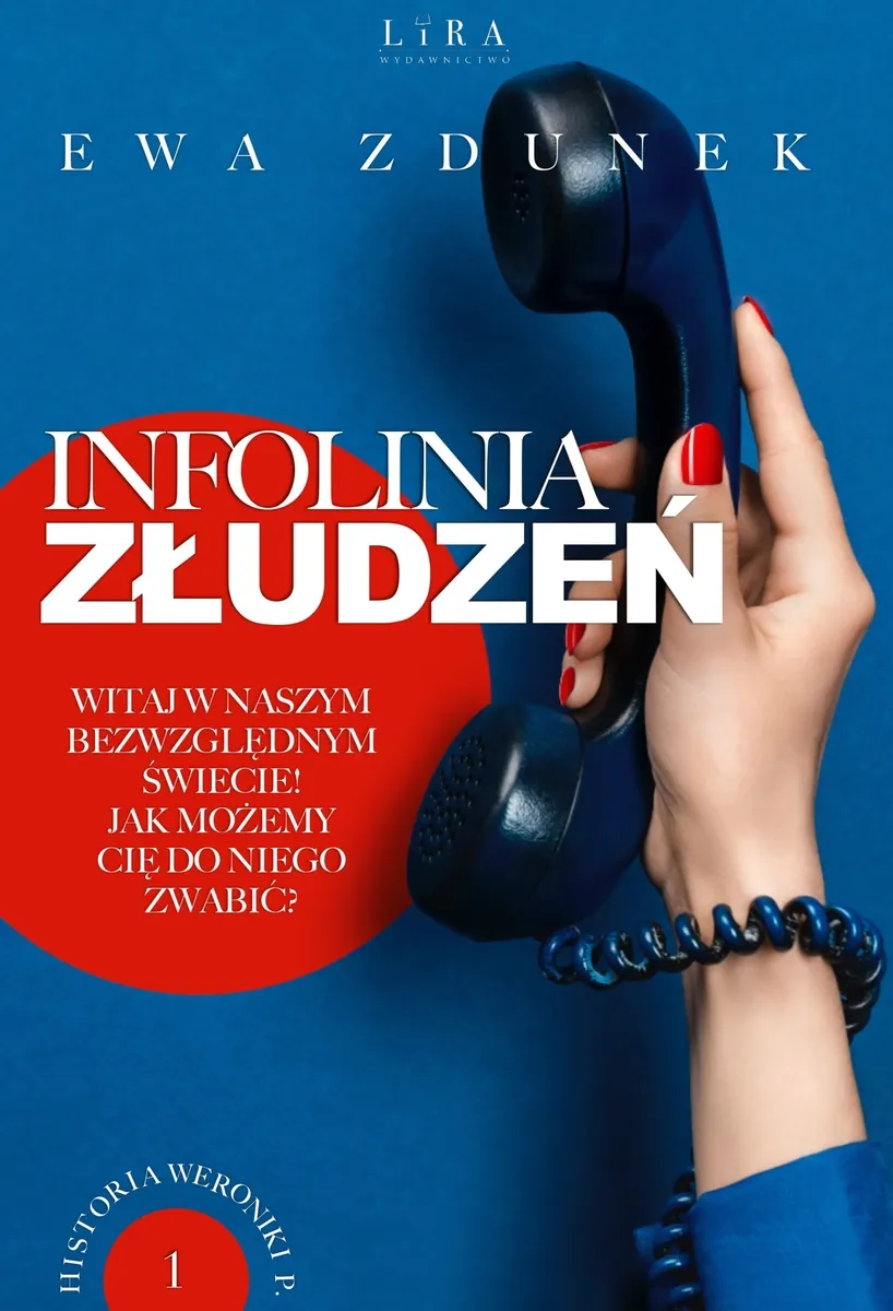 Infolinia złudzeń. Cykl Historia Weroniki P. Tom 1  9788366730618