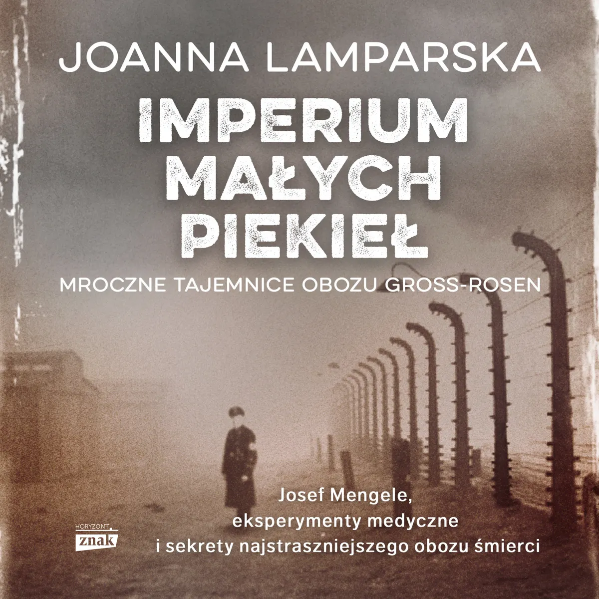 Imperium małych piekieł. Mroczne tajemnice obozu Gross-Rosen (plik audio) 9788324081370