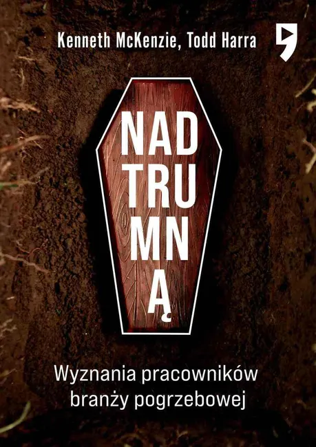 Nad trumną. Wyznania pracowników branży pogrzebowej 9788327276995