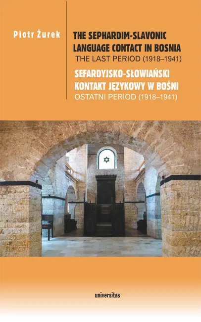 The Sephardim-Slavonic language contact in Bosnia. The last period (1918-1941) / Sefardyjsko-słowiań 9788324264711