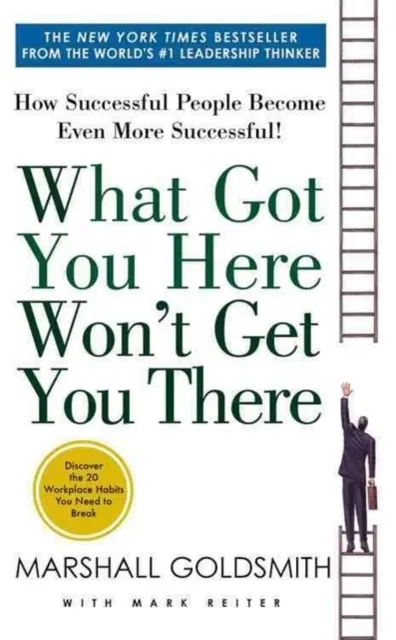 What Got You Here Won't Get You There  9781401330125