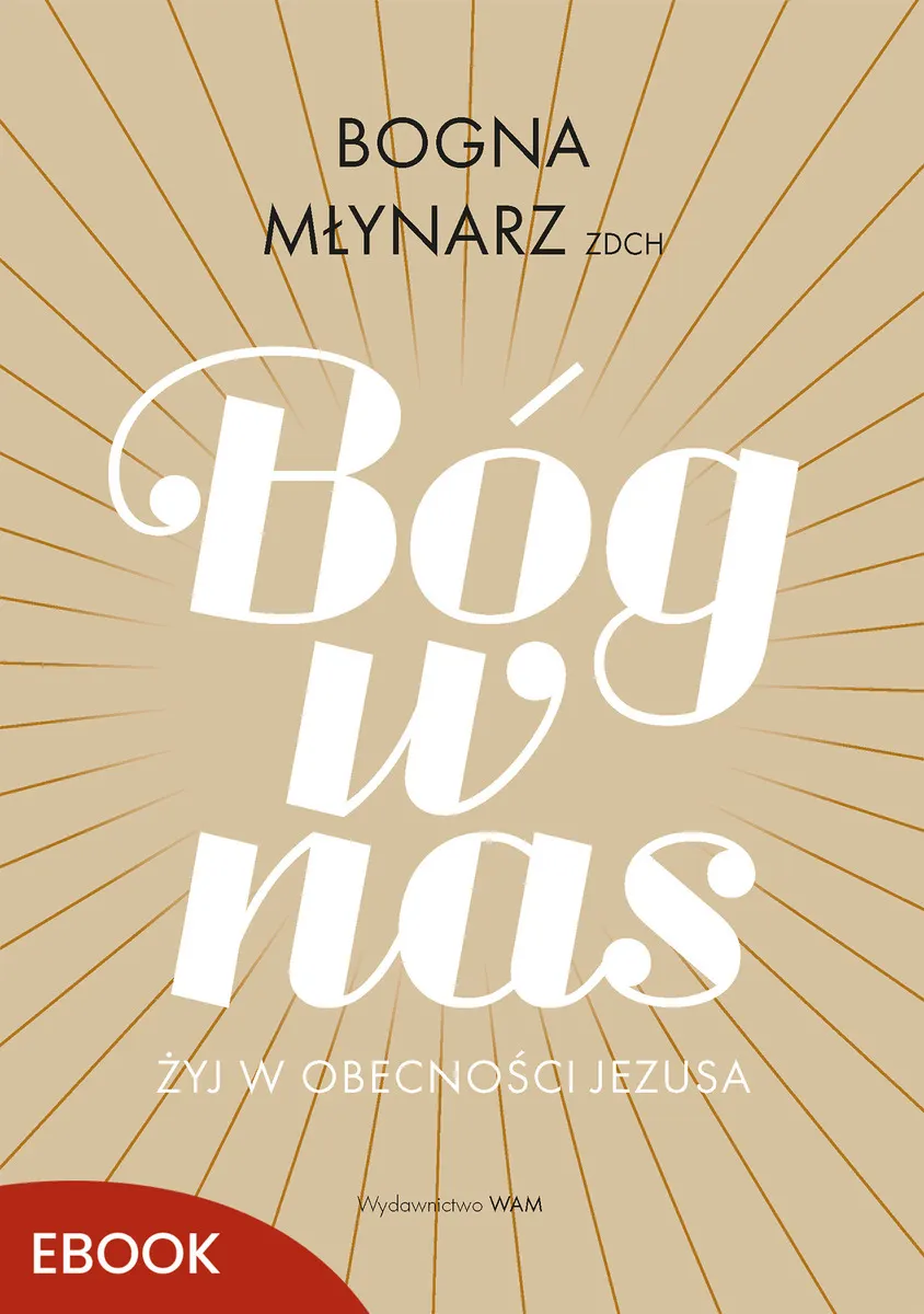 Bóg w nas. Żyj w obecności Jezusa 9788327737120