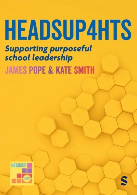 Heads Up 4 HTs: Supporting purposeful school leadership  9781036208035