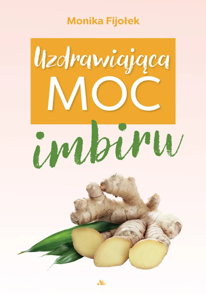 Uzdrawiająca moc imbiru  9788383402413