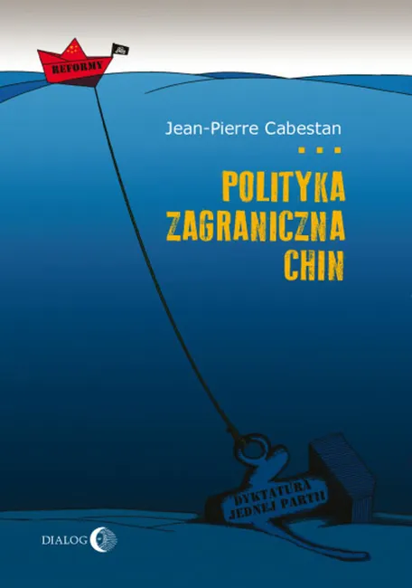 Polityka zagraniczna Chin. Między integracją a dążeniem do mocarstwowości 9788380022027