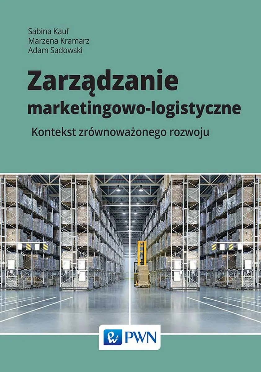 Zarządzanie marketingowo-logistyczne. Kontekst zrównoważonego rozwoju  9788301205348