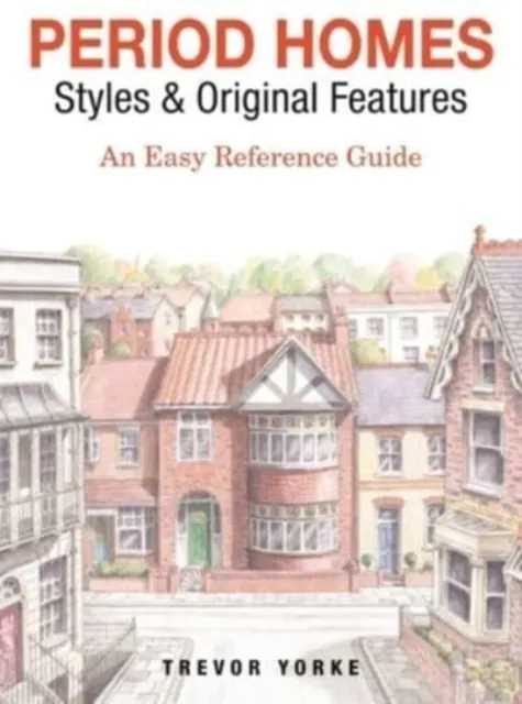 Period Homes - Styles & Original Features  9781846744020