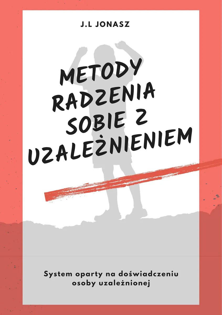 Metody radzenia sobie z uzależnieniem 9788396900401