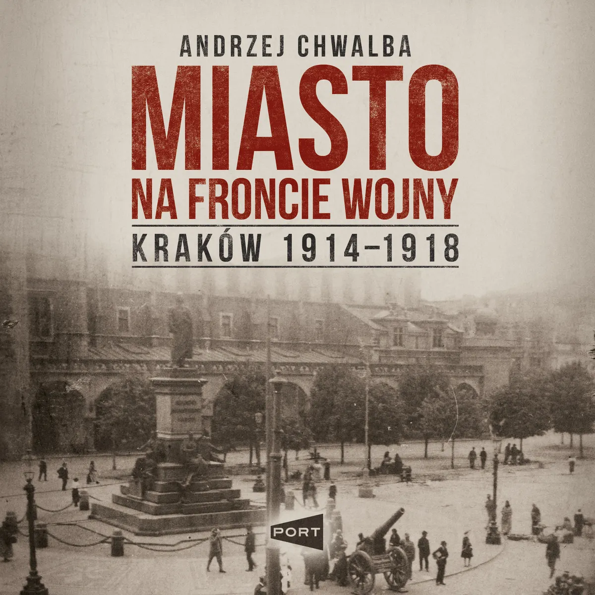 Miasto na froncie wojny. Kraków 1914-1918 (plik audio) 9788368380958
