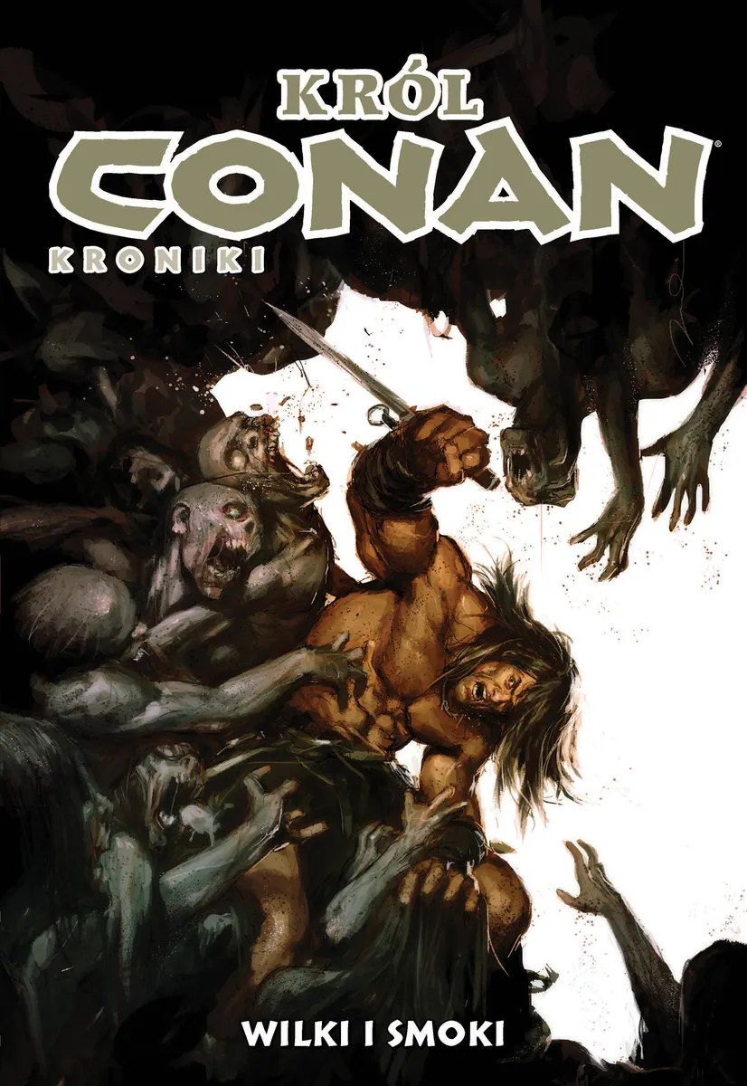 Conan. Tom 10. Król Conan. Kroniki. Wilki i smoki  9788328180086