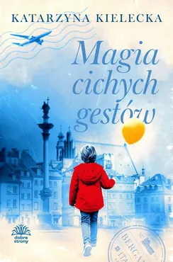 Magia cichych gestów 9788384610039
