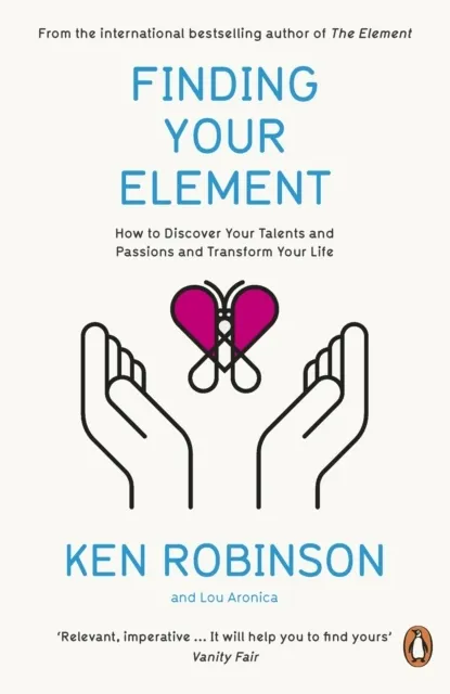 Finding Your Element: How to Discover Your Talents and Passions and Transform Your Life 9780241952023