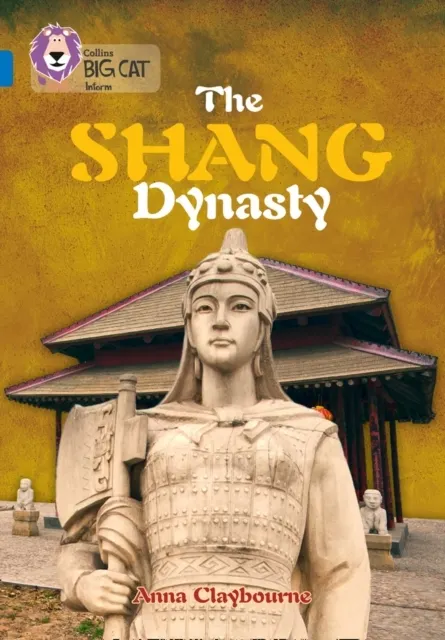 The Shang Dynasty (Collins Big Cat Band 16 / Sapphire)  9780008127909