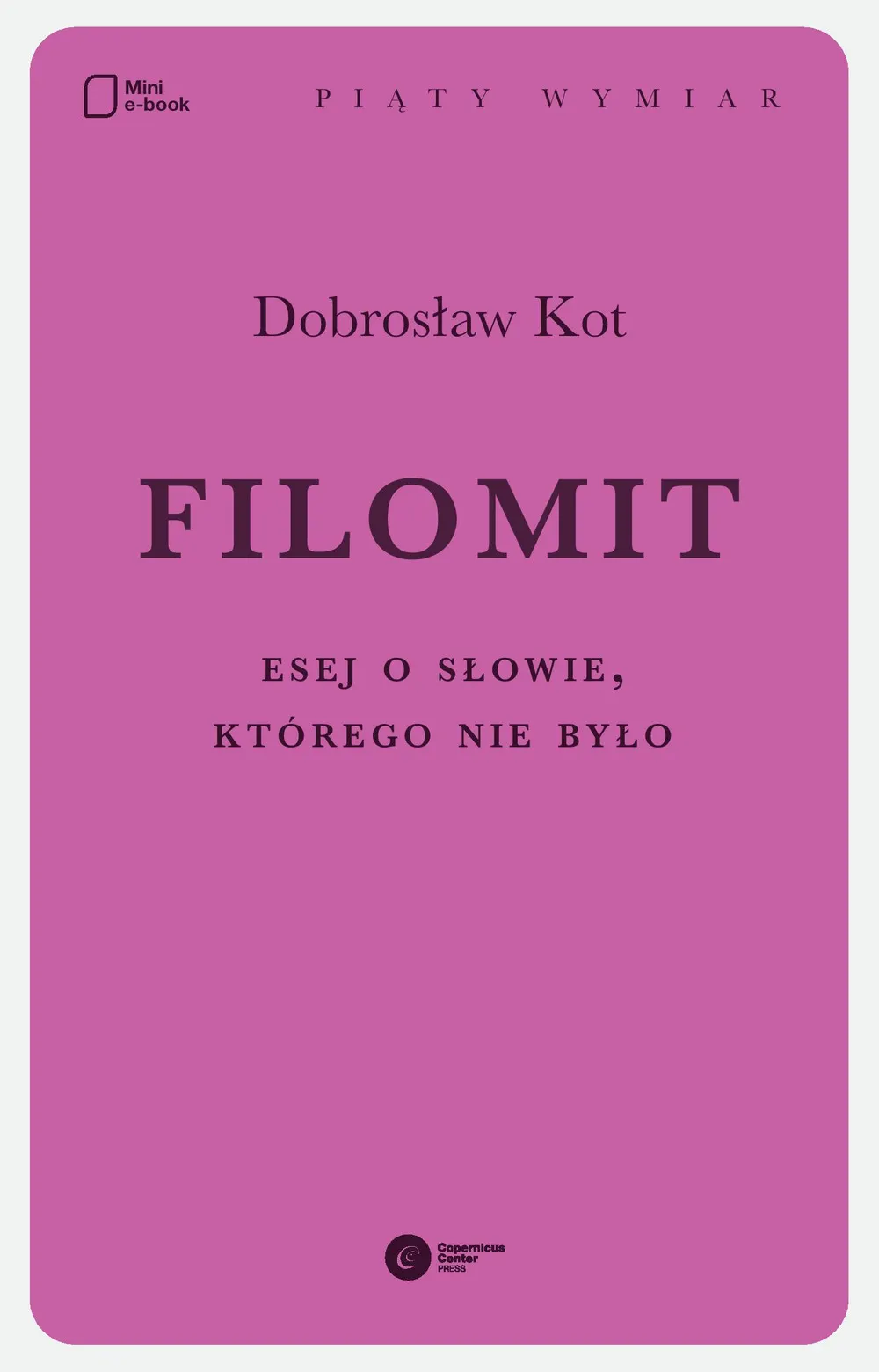 Filomit. Esej o słowie, którego nie było 9788378862888