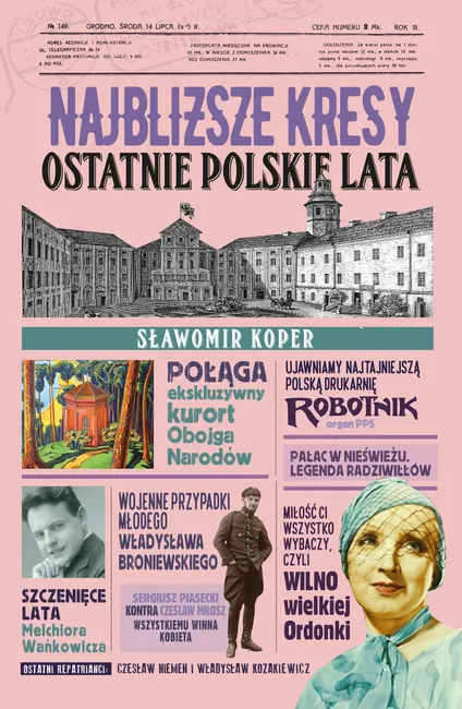 Najbliższe Kresy. Ostatnie polskie lata 9788380790735