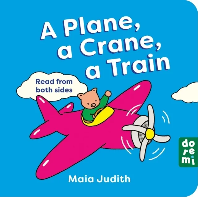 A Plane, a Crane, a Train (Board book)  9781917933391