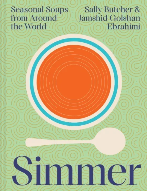 Simmer: Seasonal Soups from Around the World  9780008757908