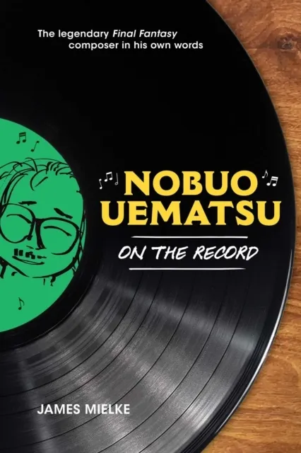 Nobuo Uematsu: On the Record  9781974769407