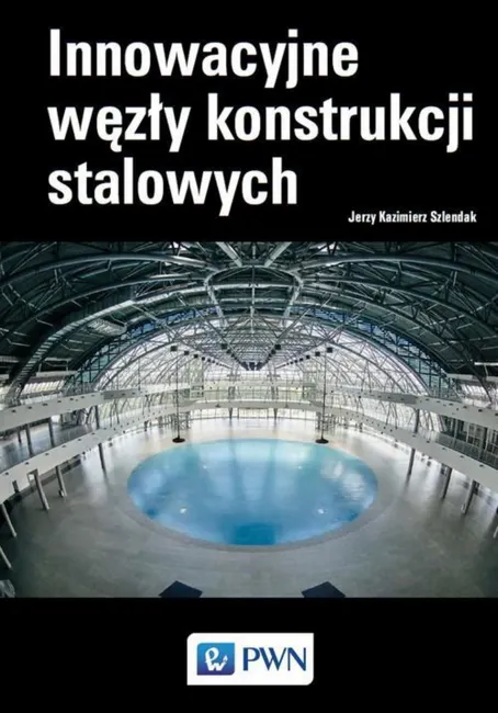Innowacyjne węzły konstrukcji stalowych 9788301206437