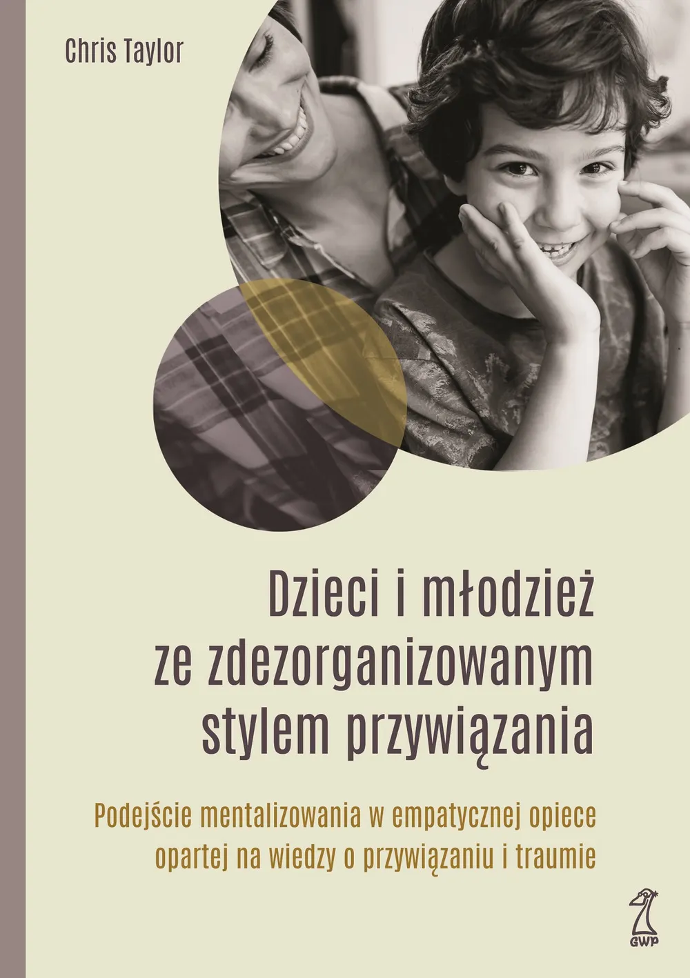 DZIECI I MŁODZIEŻ ZE ZDEZORGANIZOWANYM STYLEM PRZYWIĄZANIA. Podejście mentalizowania w empatycznej o 9788374898416