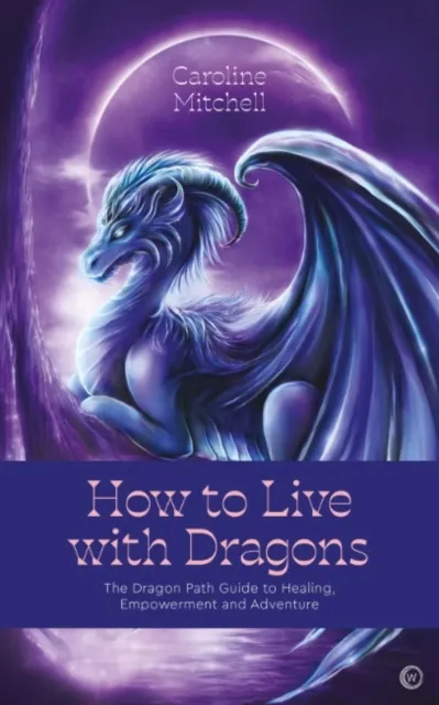 How to Live with Dragons  9781786786999