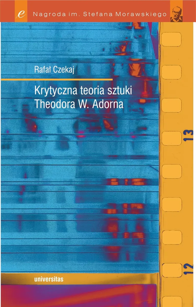 Krytyczna teoria sztuki Theodora W. Adorna 9788324219247