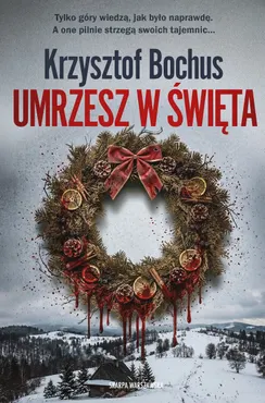 Umrzesz w święta 9788384305249