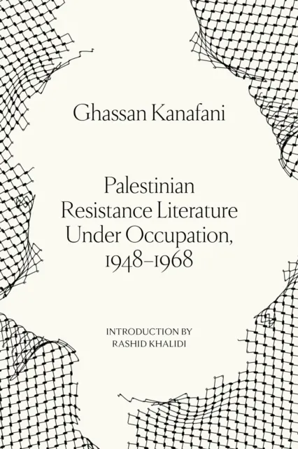 Palestinian Resistance Literature Under Occupation, 1948-1968  9781836744450