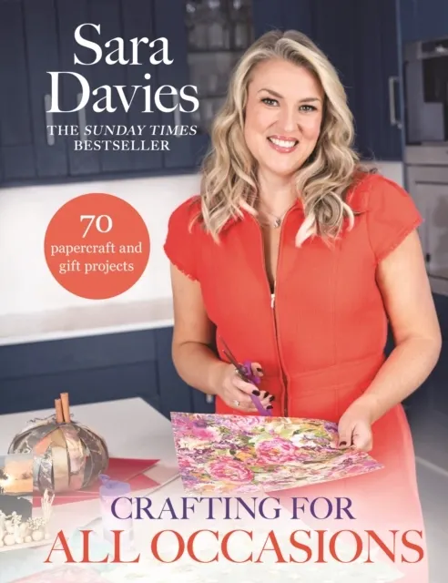 Crafting for All Occasions with Sara Davies: With 70 handmade card and gift idea projects  9780857509574
