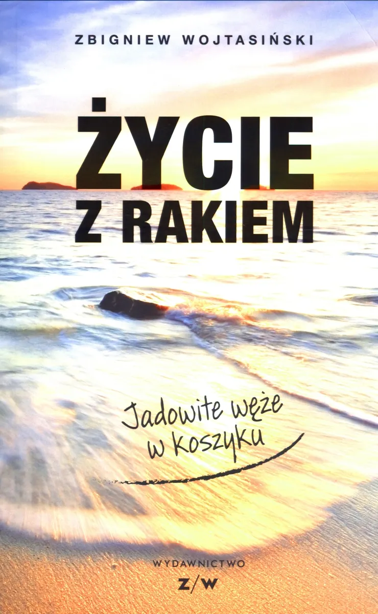 Życie z rakiem. Jadowite węże w koszyku  9788393362882