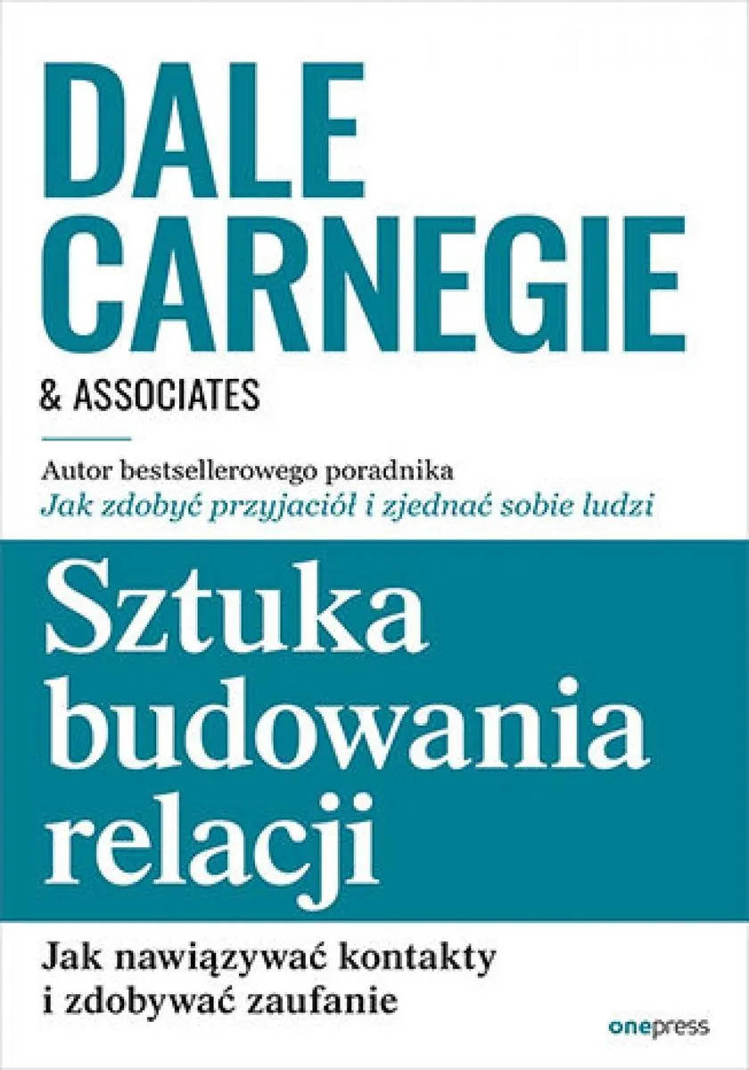 Sztuka budowania relacji. Jak nawiązywać kontakty i zdobywać zaufanie (e-book) 9788383221960