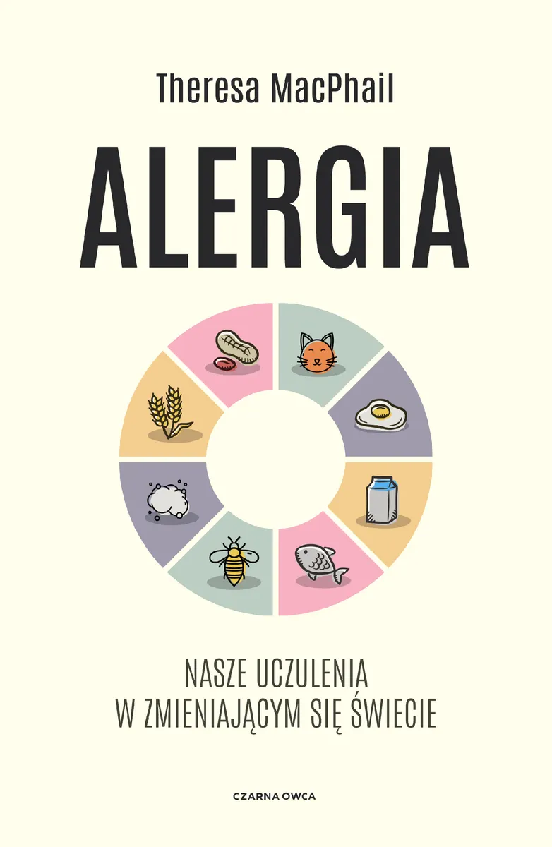 Alergia. Nasze uczulenia w zmieniającym się świecie 9788381436533