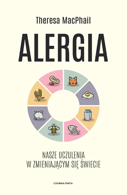 Alergia. Nasze uczulenia w zmieniającym się świecie 9788381436533