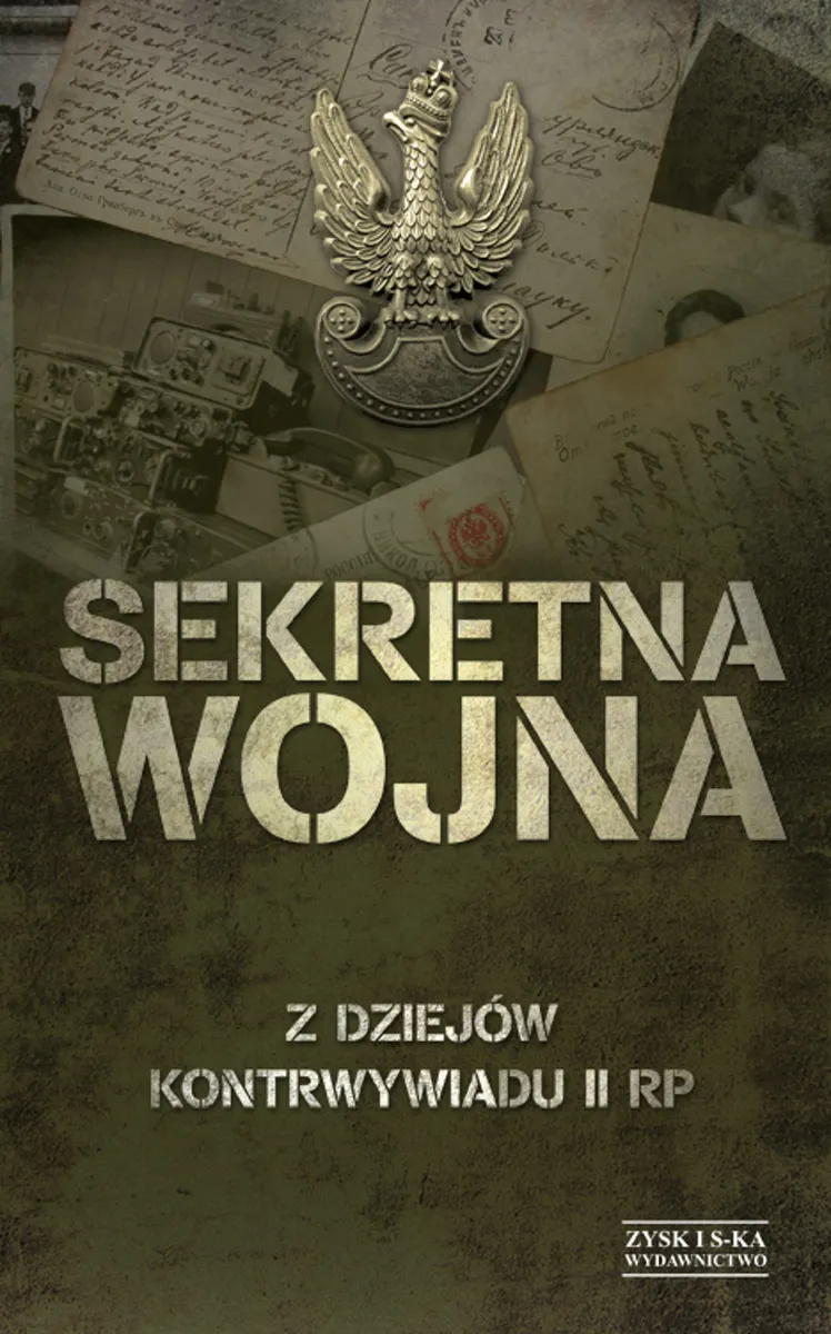 Sekretna wojna. Z dziejów kontrwywiadu II RP 9788381160742