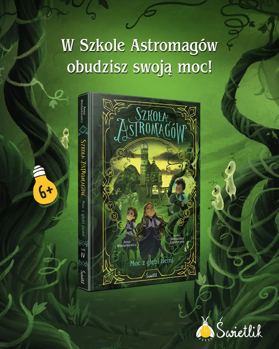 Moc z głębi ziemi. Szkoła Astromagów. Tom 4 9788384175590