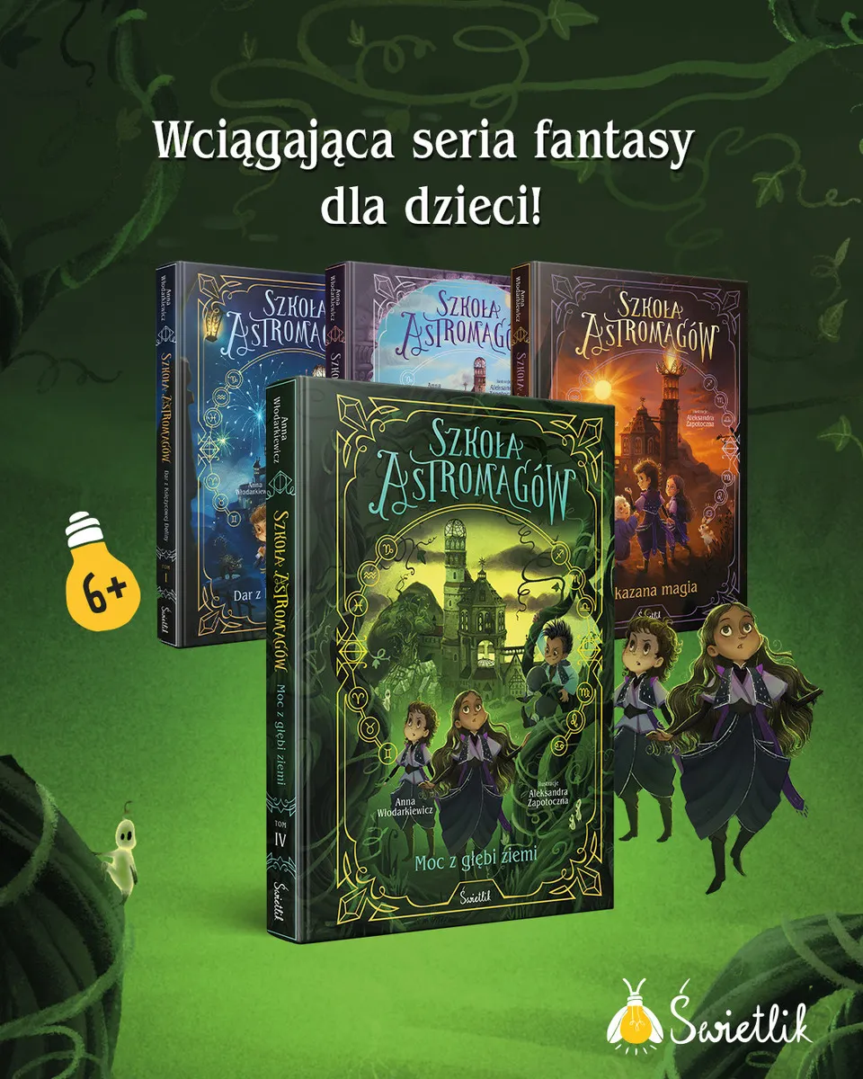 Moc z głębi ziemi. Szkoła Astromagów. Tom 4 9788384175590