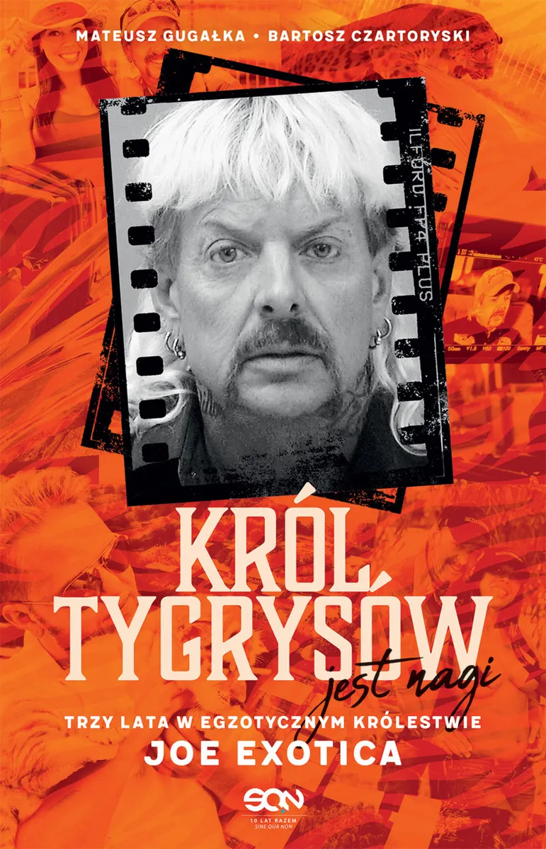 Król Tygrysów jest nagi. Trzy lata w egzotycznym królestwie Joe Exotica 9788382100754