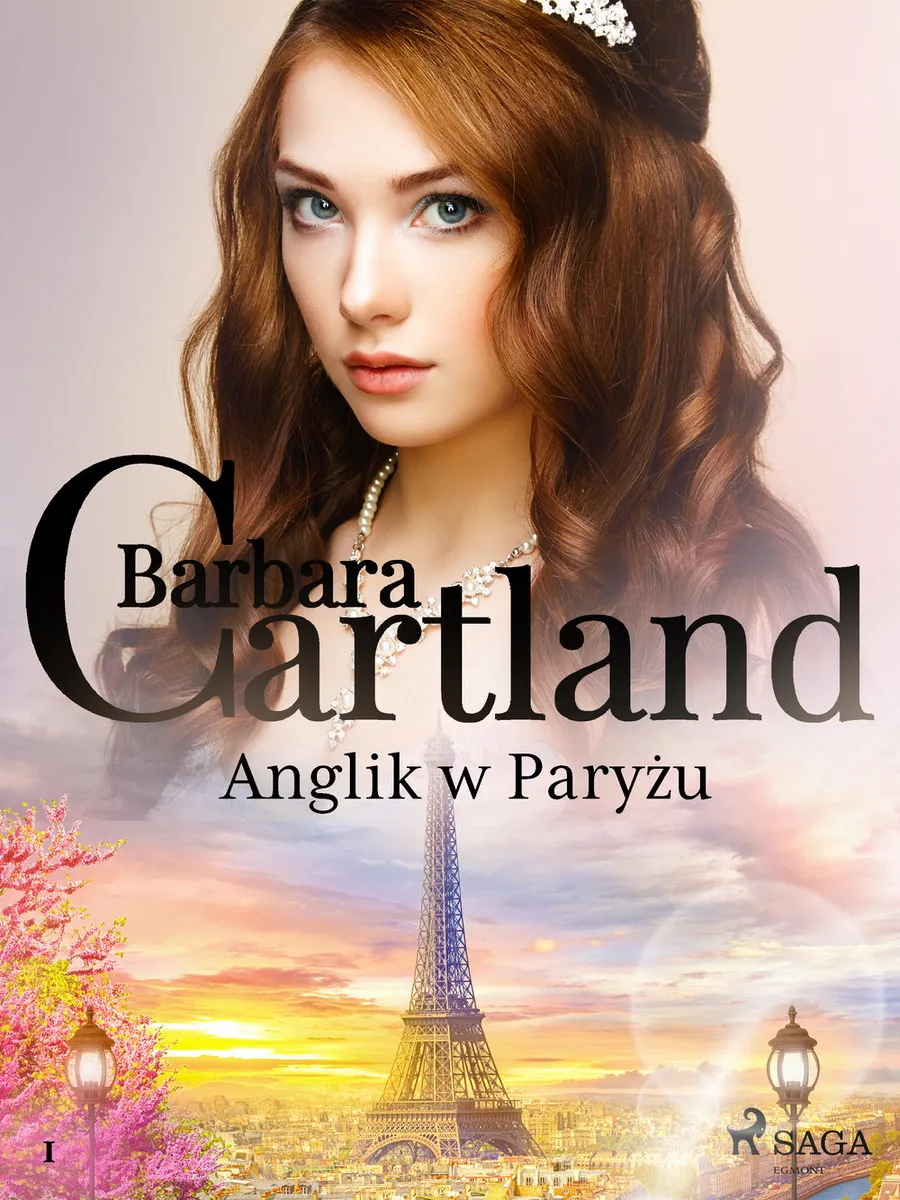 Okładka:Ponadczasowe historie miłosne Barbary Cartland. Anglik w Paryżu - Ponadczasowe historie miłosne Barb 