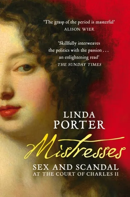 Mistresses: Sex and Scandal at the Court of Charles II  9781509877072