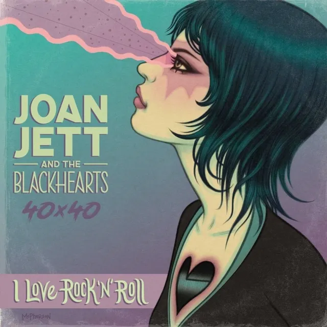 Joan Jett & The Blackhearts 40x40: Bad Reputation / I Love Rock-n-Roll  9781940878546