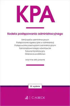 KPA. Kodeks postępowania administracyjnego oraz ustawy towarzyszące 9788384119242