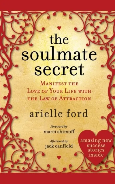 The Soulmate Secret: Manifest the Love of Your Life with the Law of Attraction  9780061696961