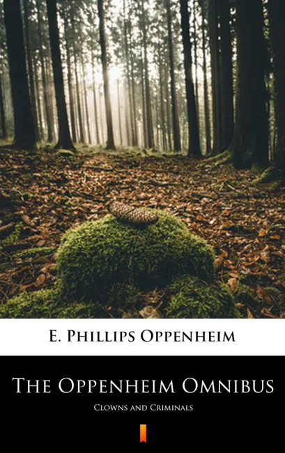 The Oppenheim Omnibus. Clowns and Criminals 9788381485258