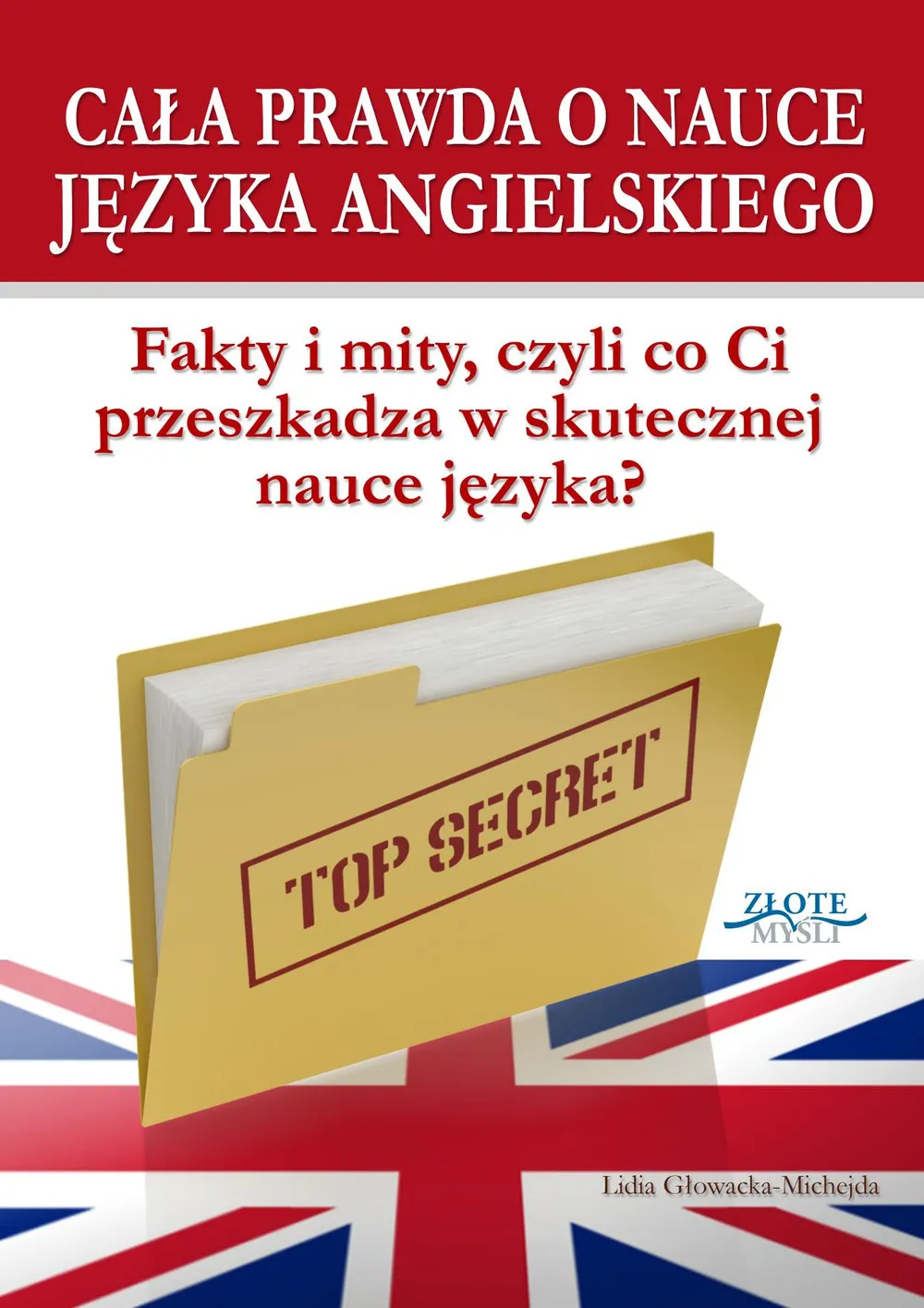 Cała prawda o nauce języka angielskiego 9788375828146