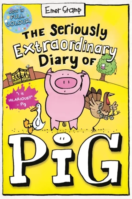 The Seriously Extraordinary Diary of Pig: Colour Edition  9780702325045